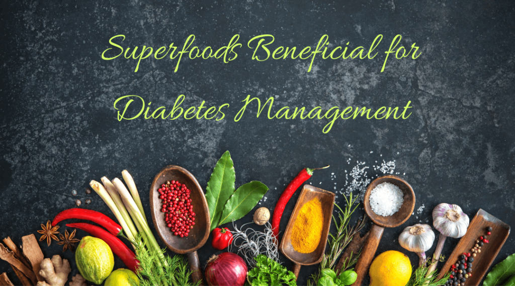 Superfoods Beneficial for Diabetes Management 